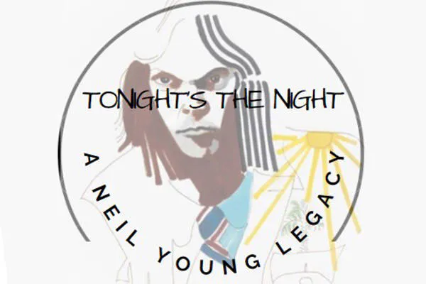 Tonight's The Night: A Tribute to Neil Young event banner