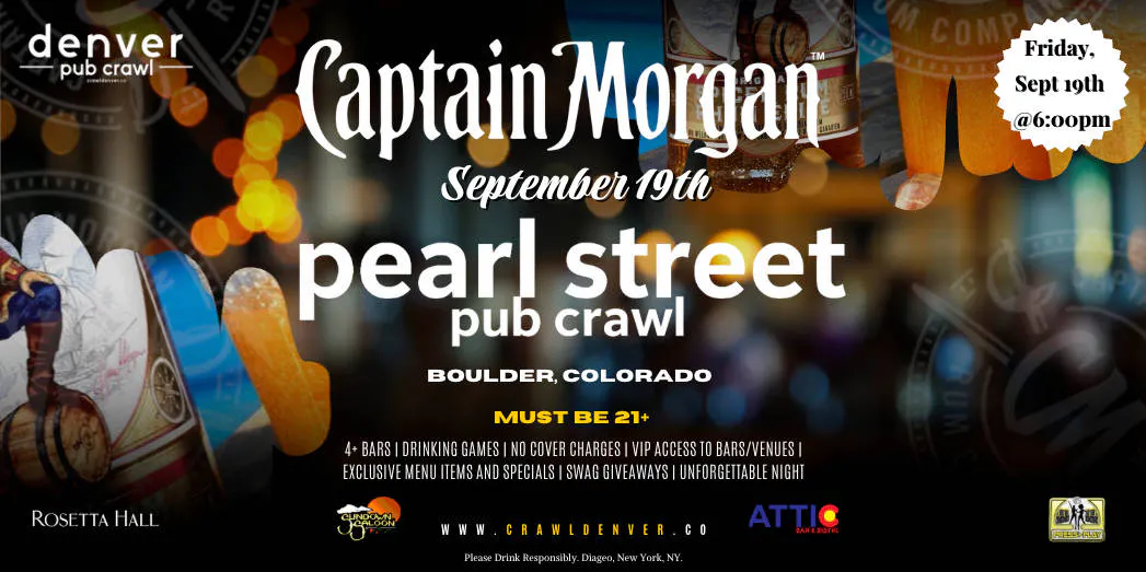 Captain Morgan Presents - Pearl Street Pub Crawl (Parents Weekend) - Boulder, Colorado - 6:00pm event banner