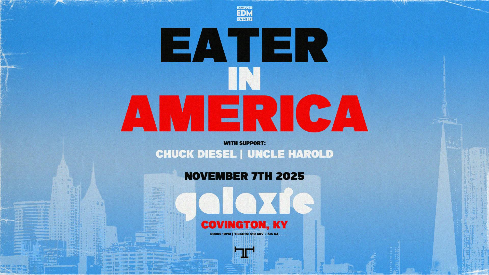 EATER In America Tour w/ Chuck Diesel & Uncle Harold at Galaxie - Covington event banner
