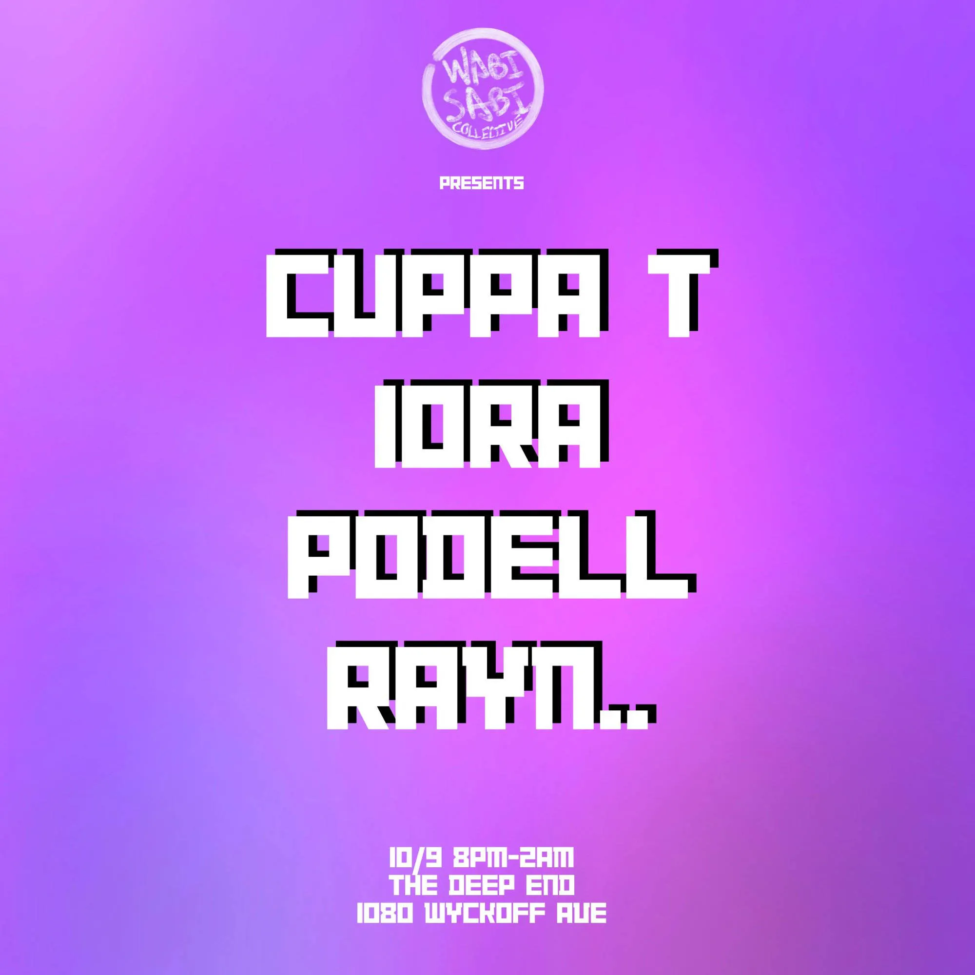 Wabi Sabi Presents: Cuppa T, IORA, PoDELL and RAYN.. event banner
