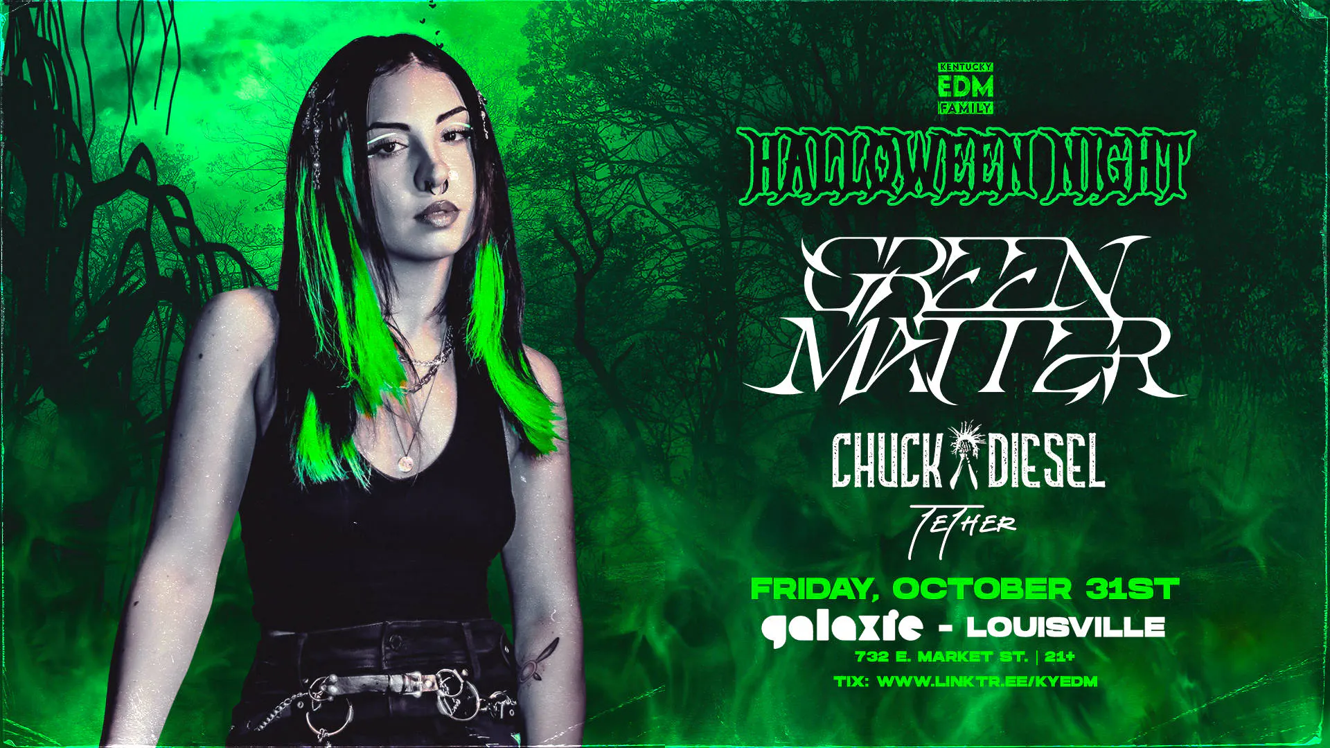 Green Matter: Halloween Night w/ Chuck Diesel & Tether at Galaxie - Louisville event banner