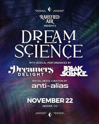 A Special Evening with DREAM SCIENCE (Break Science + Dreamers Delight) and Anti-Alias event banner