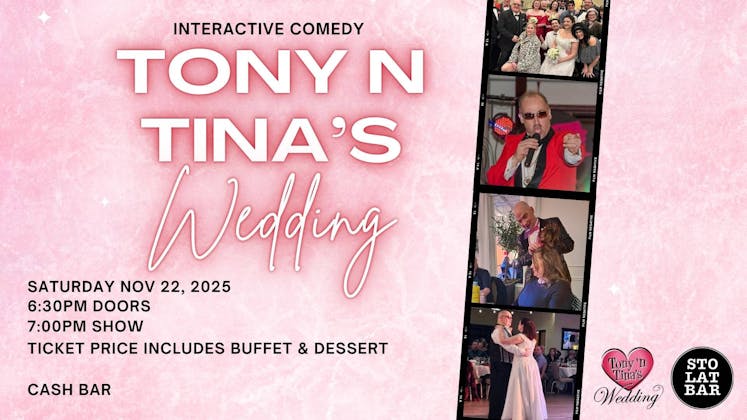 Tony n Tina's Wedding at Sto Lat Bar event banner