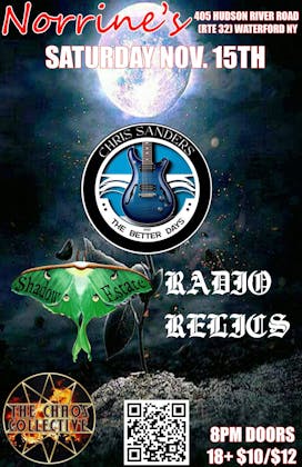 Chris Sanders & The Better Days - Shadow Estate - Radio Relics  -Norrine's Sat. Nov. 15th event banner
