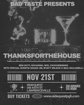 Bad Taste presents: THANKSFORTHEHOUSE event banner