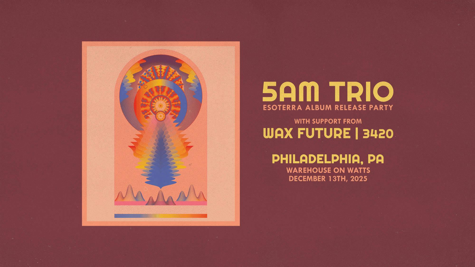 5AM Trio & Wax Future w/ 3420 @ Warehouse on Watts (21+) event banner