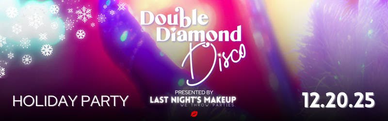 DOUBLE DIAMOND DISCO HOLIDAY PARTY event banner
