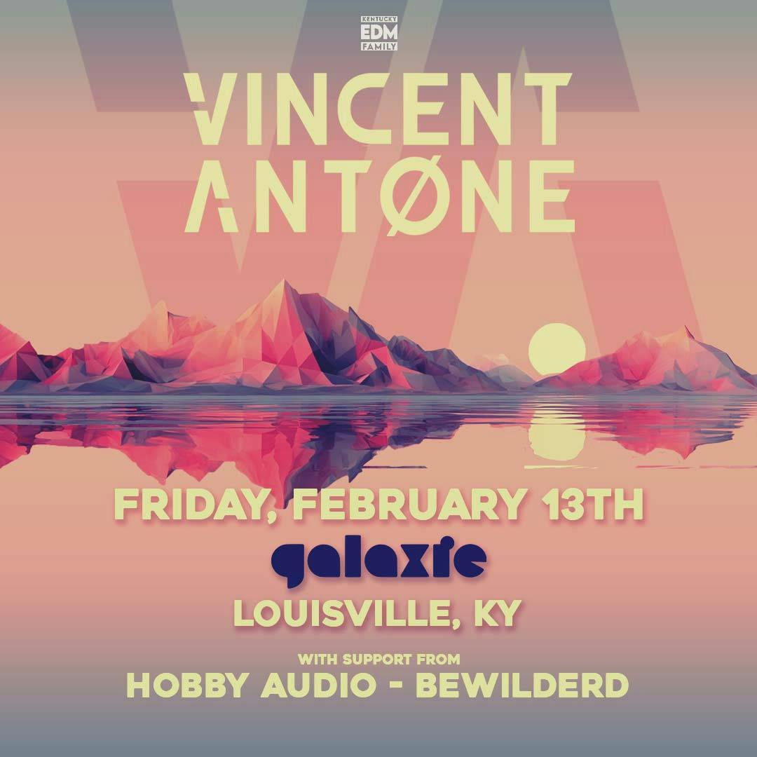 Vincent Antone w/ Hobby Audio & Bewilderd at Galaxie - Louisville event banner