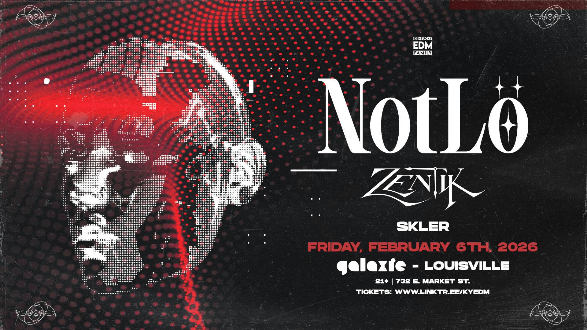 NotLo w/ Zentik & SKLER at Galaxie - Louisville event banner