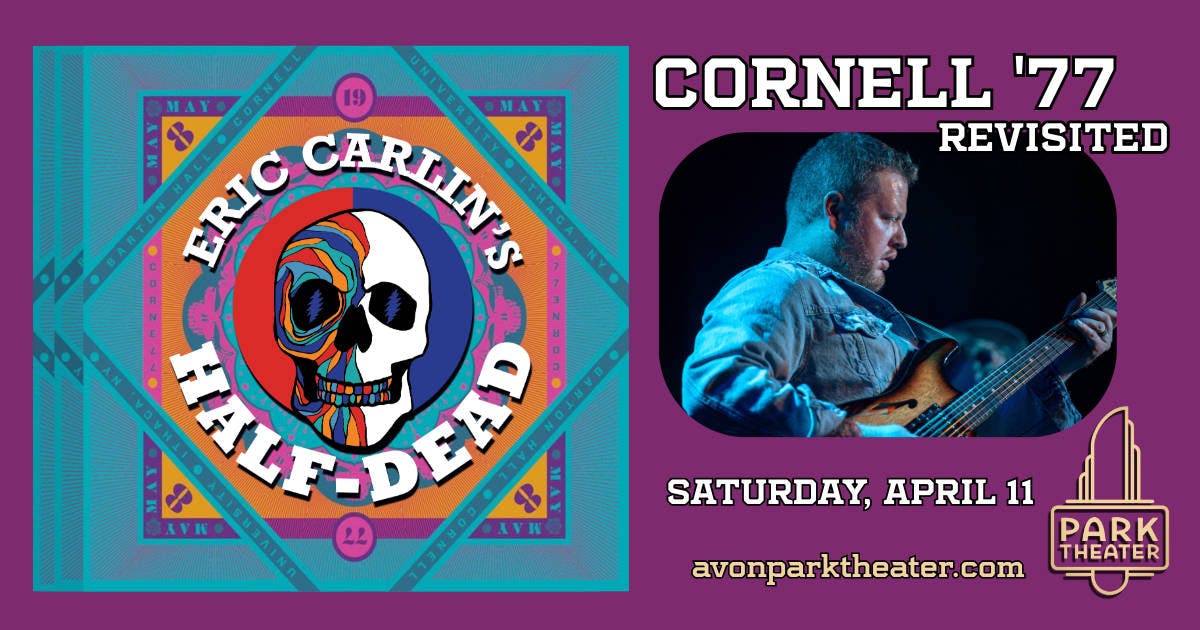 Cornell '77 Revisited with Eric Carlin's Half-Dead event banner