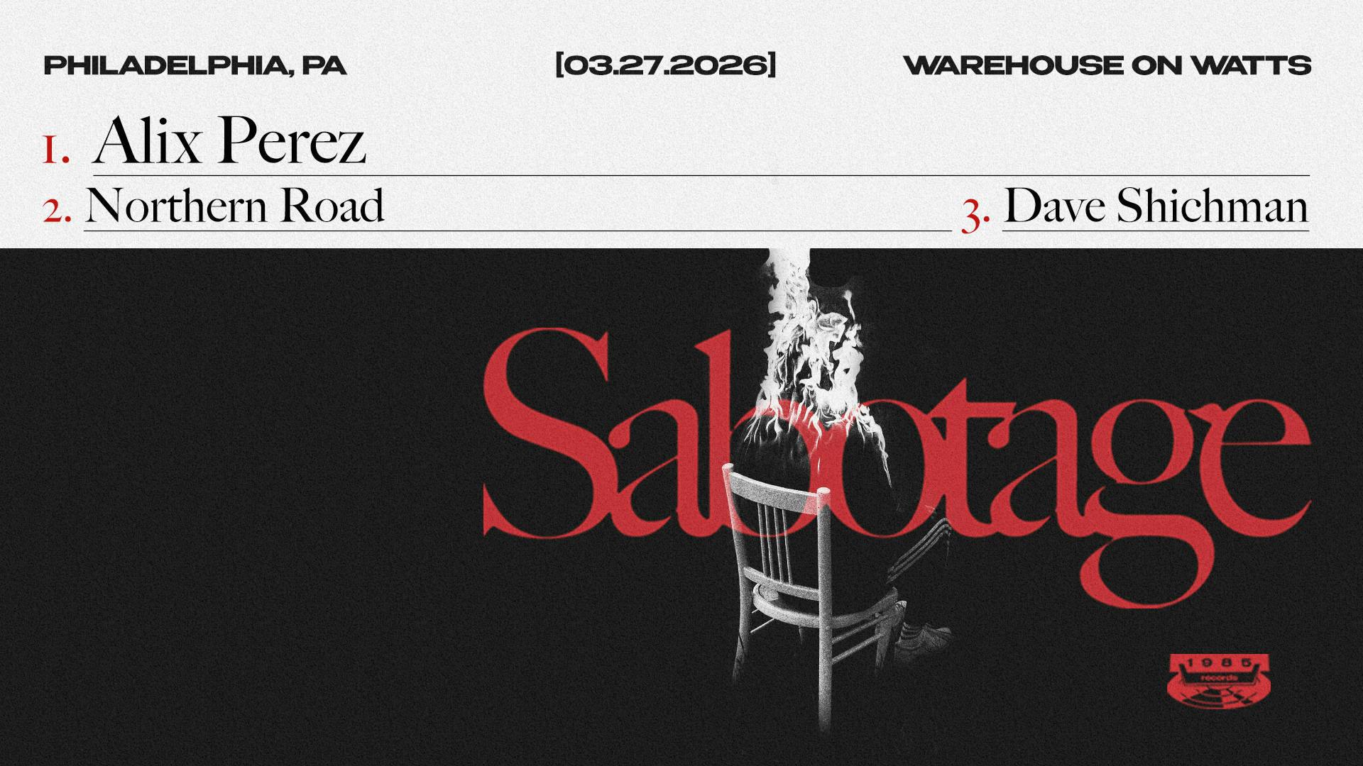 Alix Perez + Northern Road + Dave Shichman at Warehouse on Watts (21+) event banner