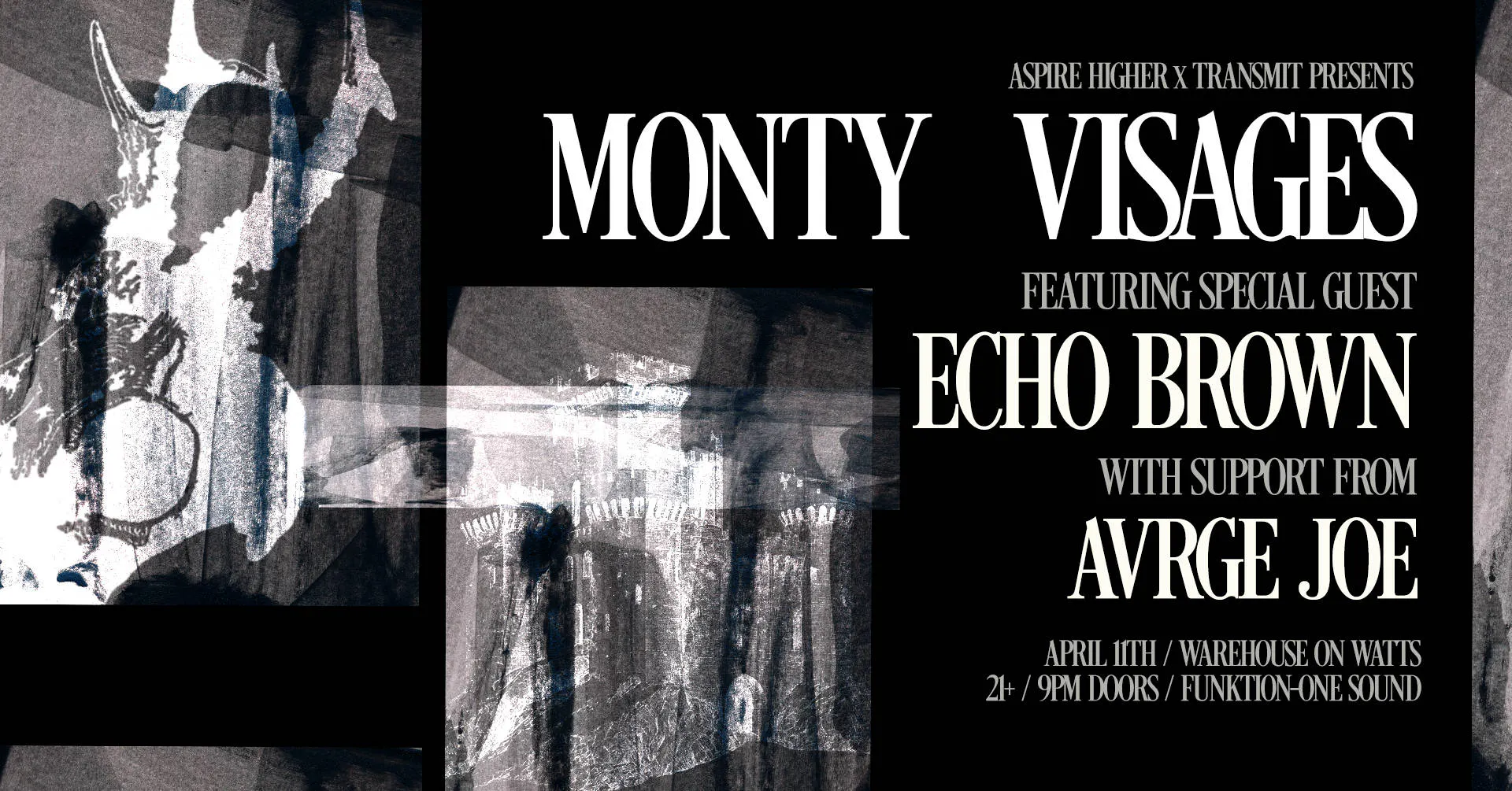 Monty + Visages + Echo Brown + Avrge Joe at Warehouse on Watts (21+) event banner