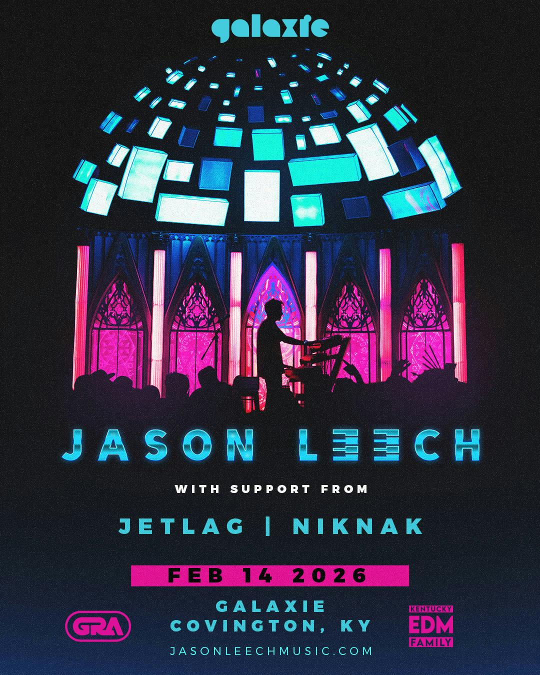 Jason Leech w/ Jetlag & niknak at Galaxie - Covington event banner