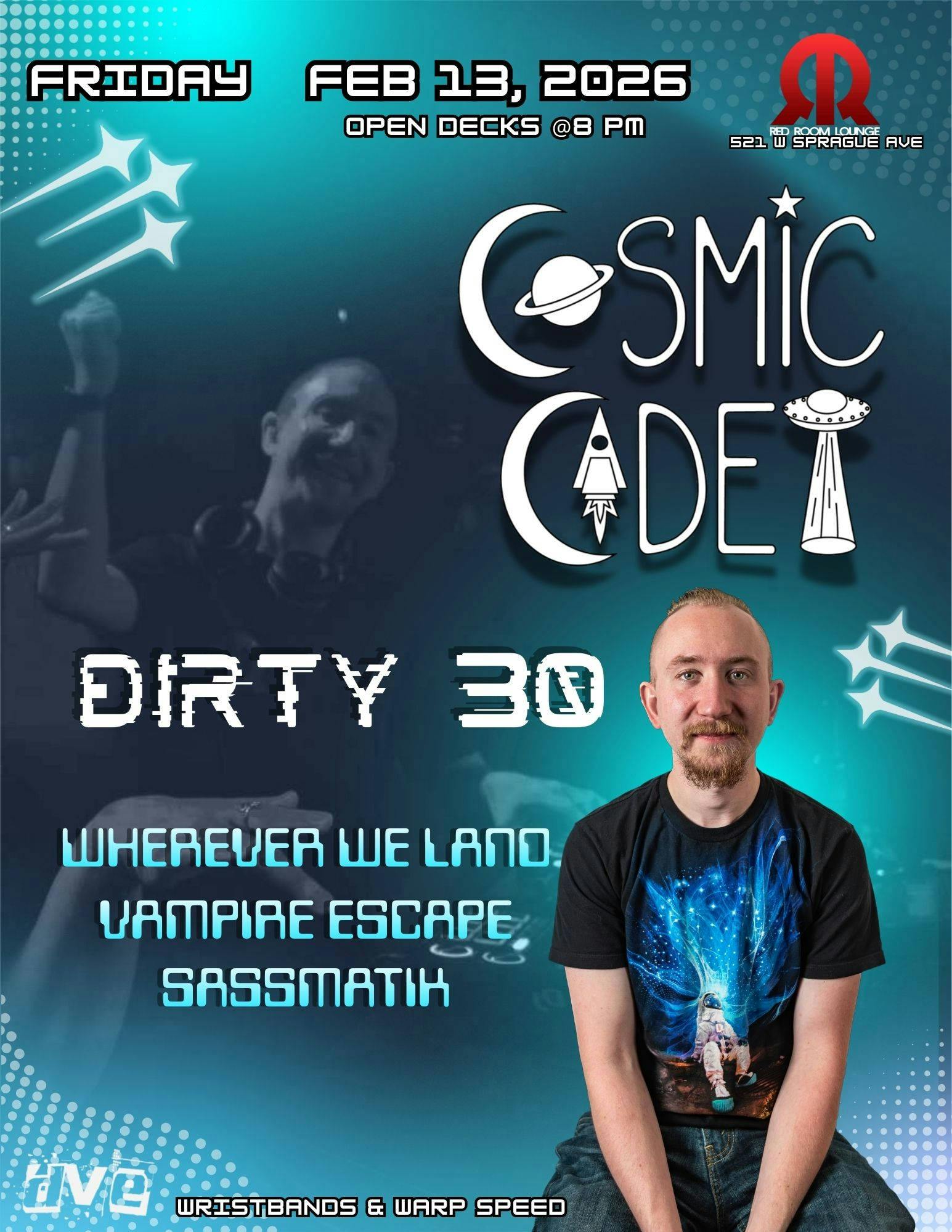 Cosmic Cadet’s Dirty 30: Wristbands & Warp Speed - 2.13.26 event banner