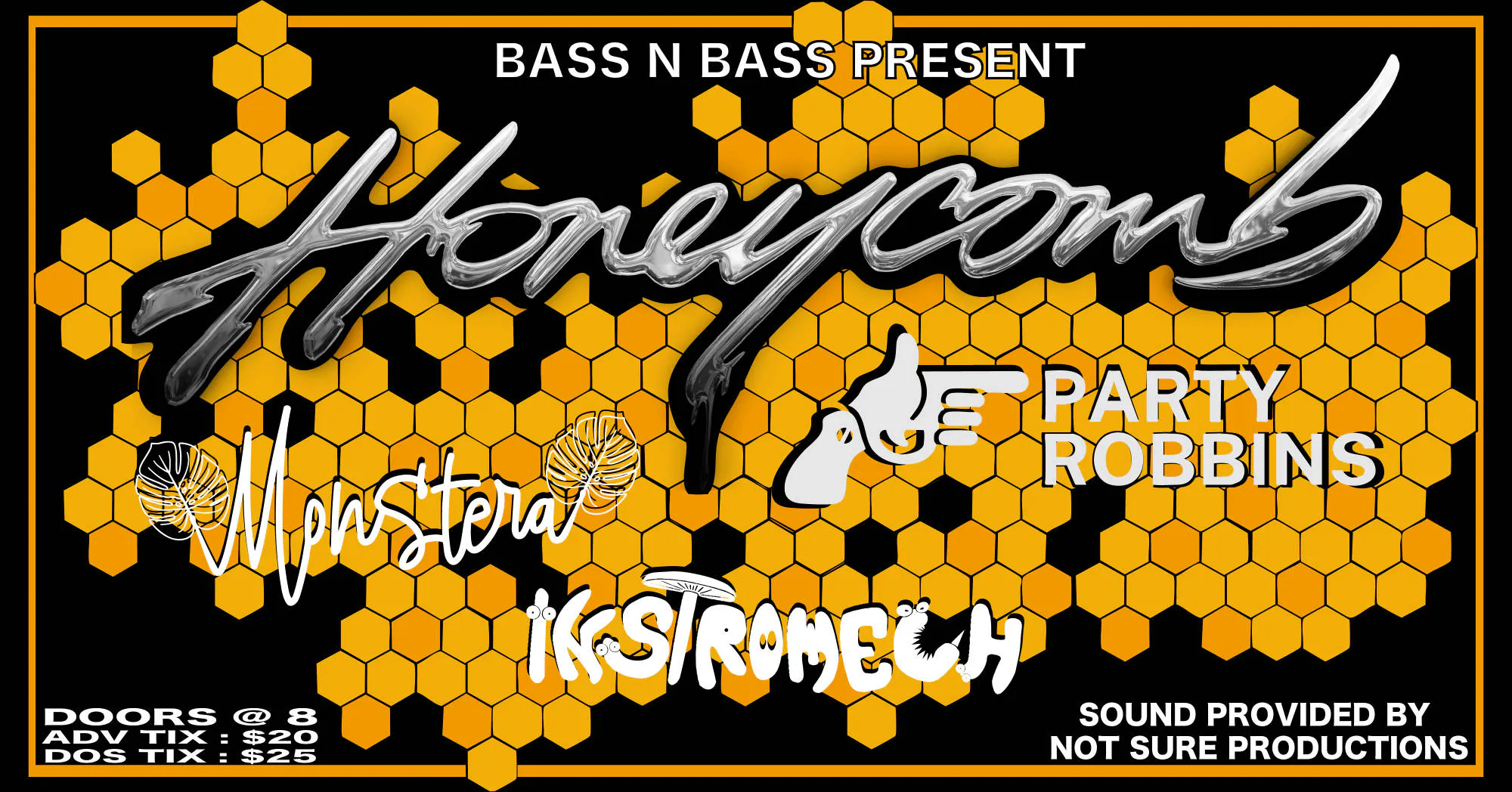 Bass n Bass Present: Honeycomb W/ Party Robins, Instromech & Monstera event banner