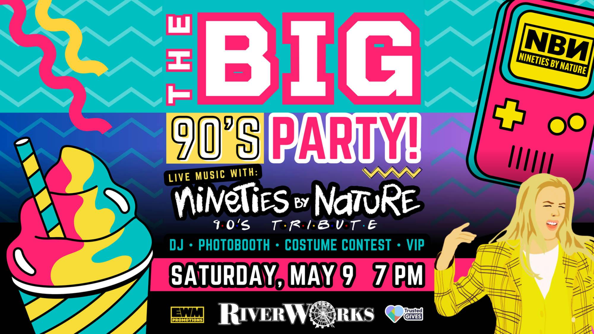 3rd Annual BIG 90's PARTY with Nineties By Nature at Buffalo RiverWorks! event banner