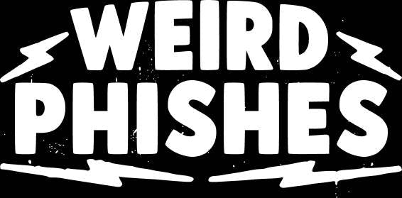 Weird Phishes event banner