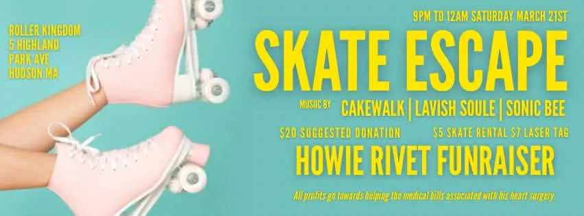 Skate Escape * Howie Rivet Funraiser* event banner