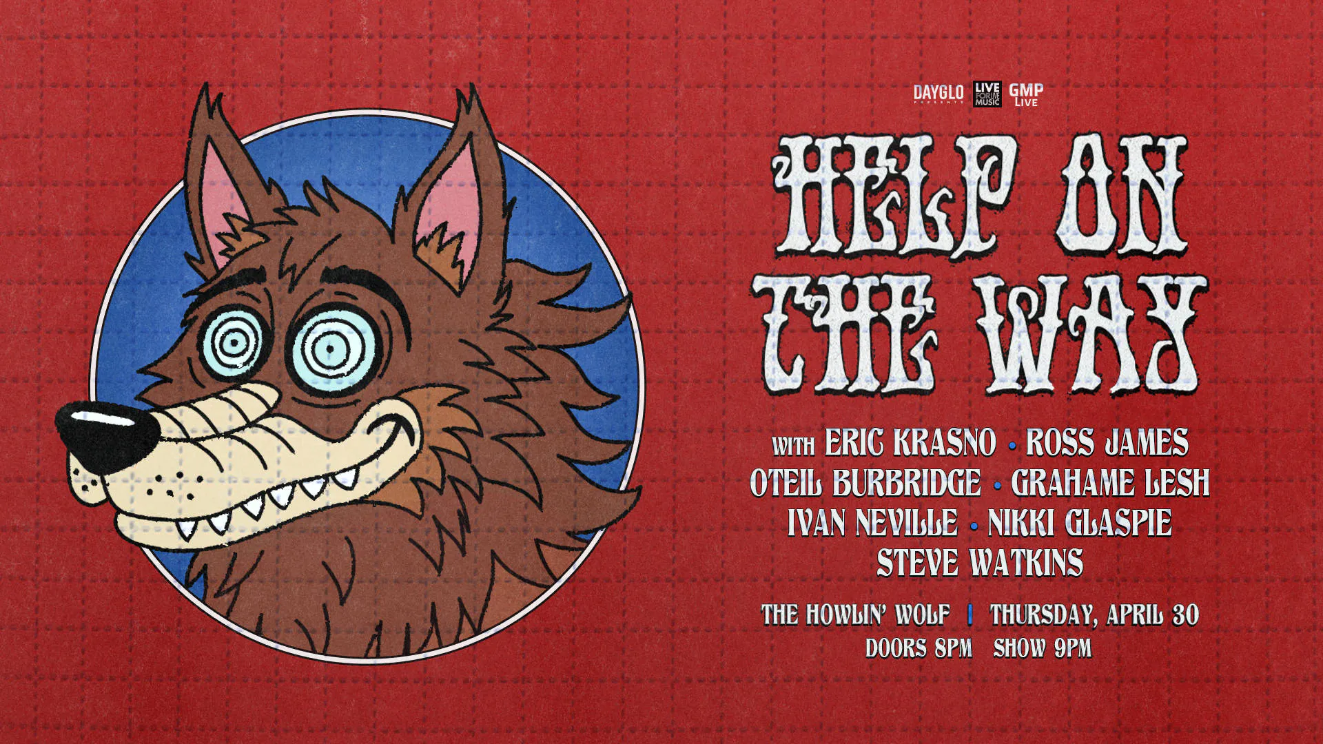 Help On The Way: Eric Krasno, Oteil Burbridge, Grahame Lesh, Ivan Neville, Nikki Glaspie, And More event banner