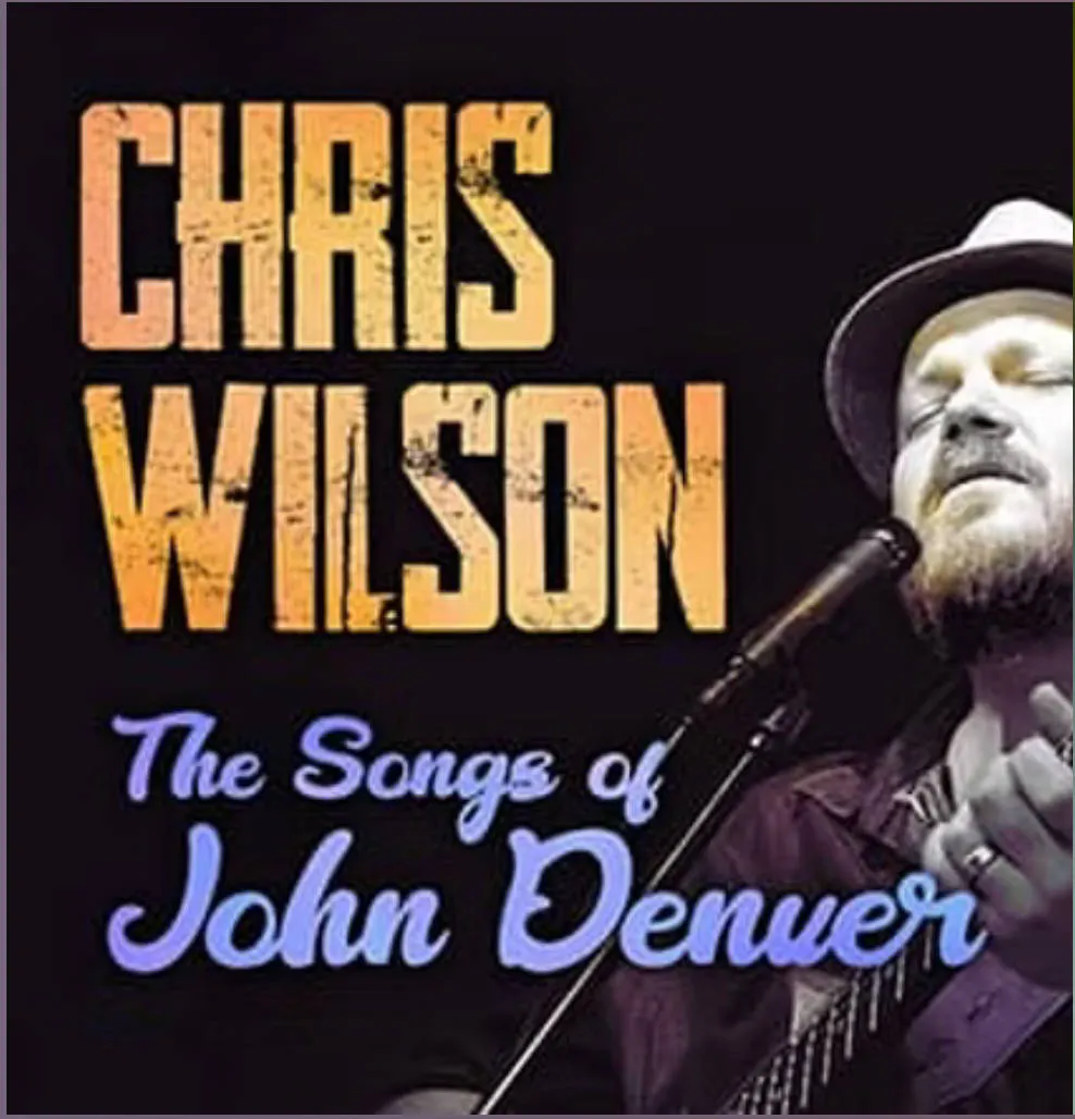 Chris Wilson:  The Songs of John Denver event banner