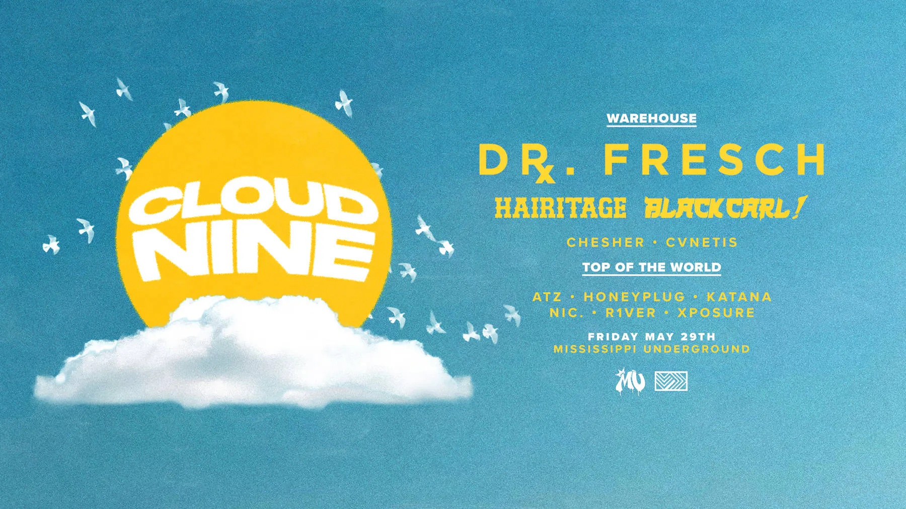 CLOUD NINE FT. DR. FRESCH, HAIRITAGE, BLACK CARL! & MORE event banner