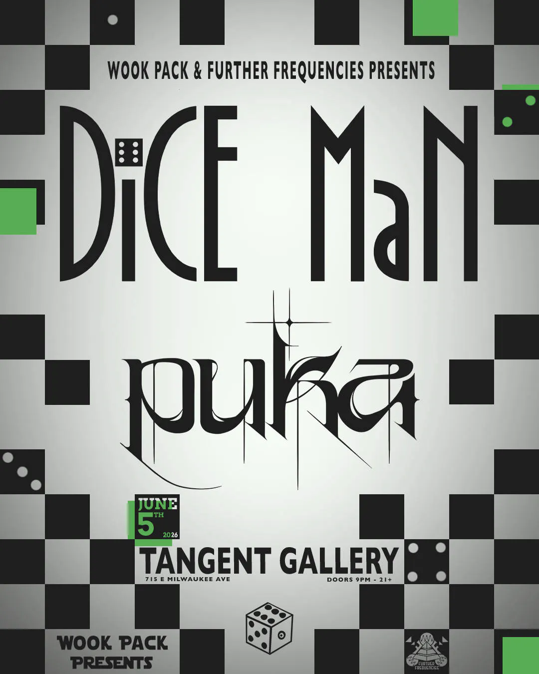 DiCE MaN + Puka at Tangent Gallery ~ Further Frequencies + Wook Pack Present event banner