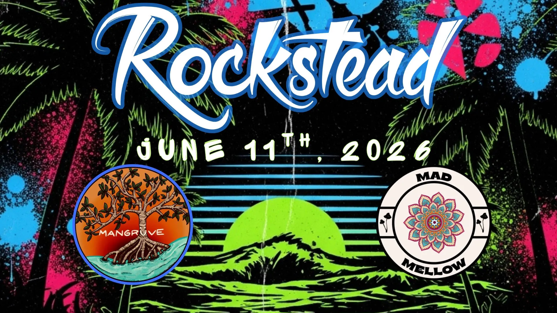 Rockstead - Mangruve - Mad Mellow at Propaganda event banner