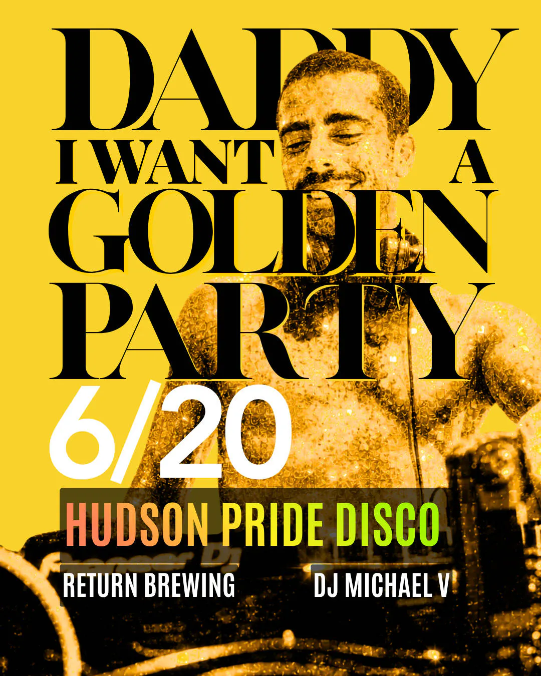 DADDY, I WANT A GOLDEN PARTY: HUDSON PRIDE DISCO event banner