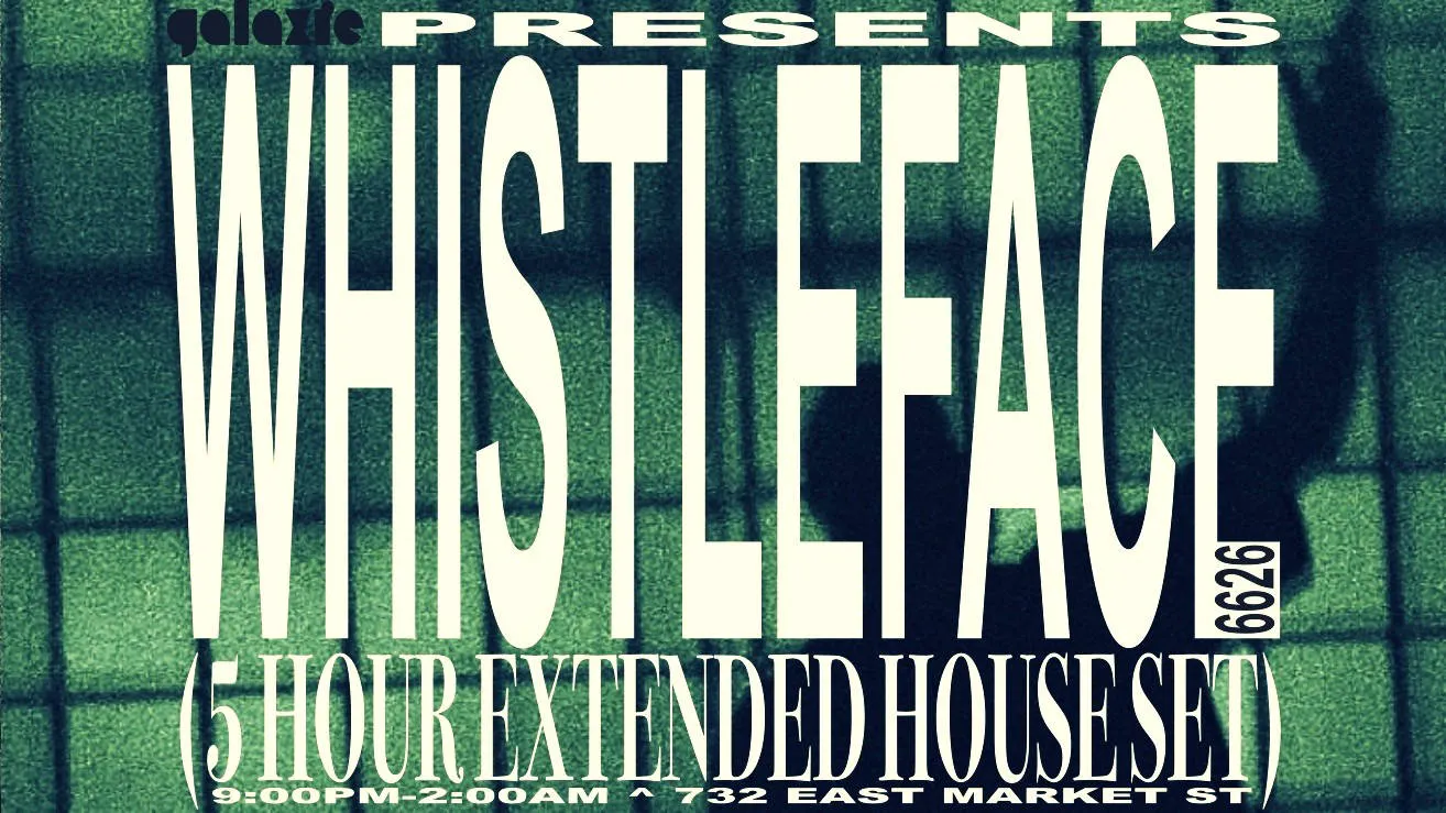 Whistleface(5-Hour Extended House Set) at Galaxie - Louisville event banner