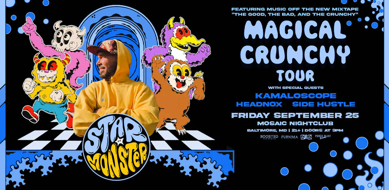 Star Monster: Crunchy Tour @ Mosaic Nightclub - Baltimore [21+] event banner