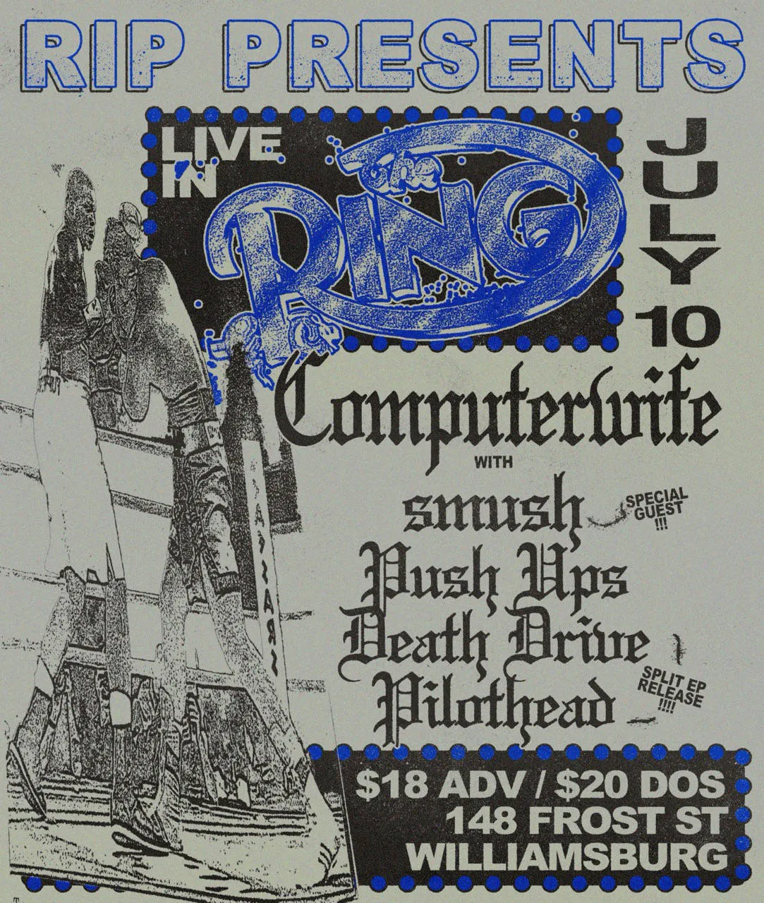 RIP PRESENTS: Computerwife, smush, Push Ups, Death Drive, Pilothead event banner