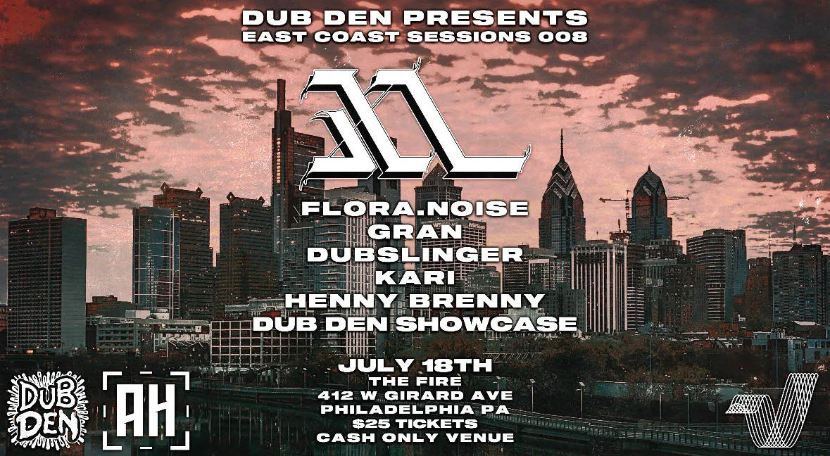 Dub Den Presents: XL, Flora.noise, Gran, Dubslinger, Kari, Henny Brenny, Dub Den Showcase event banner