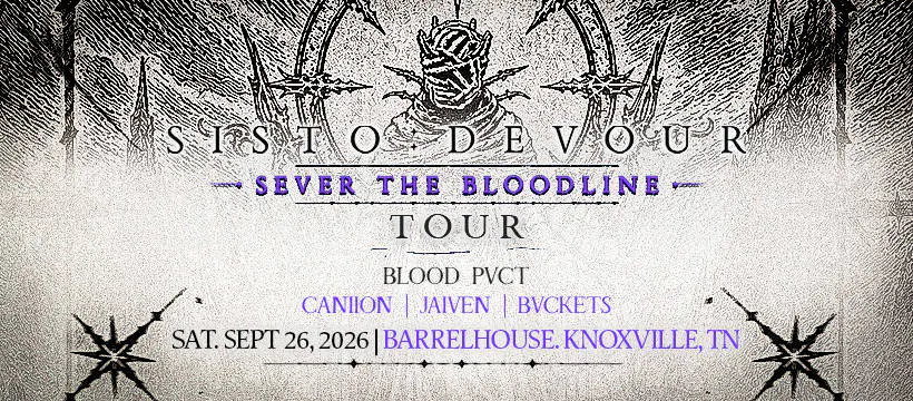 Sisto:Devour Sever the Bloodline Tour at Barrelhouse event banner