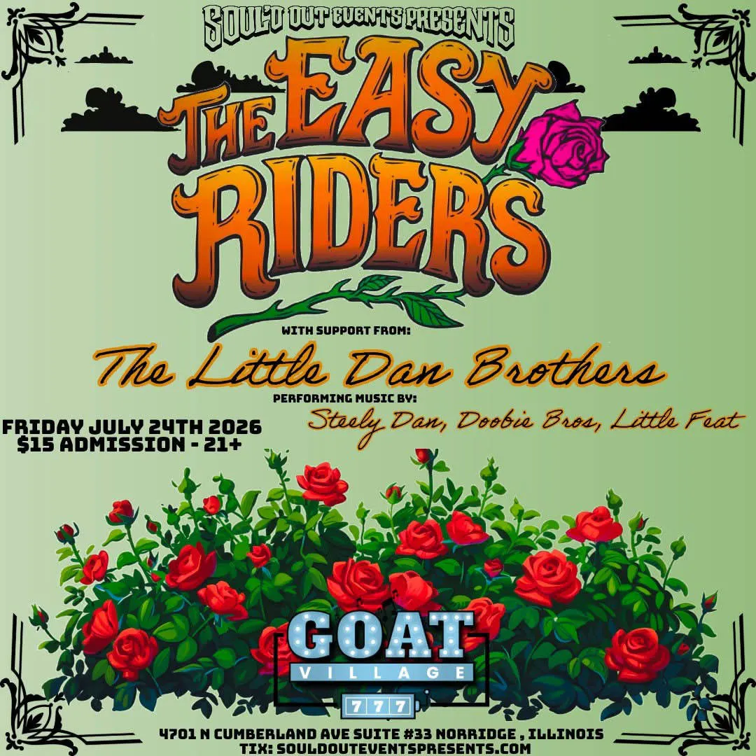 EASY RIDERS + THE LITTLE DAN BROTHERS AT GOAT VILLAGE event banner