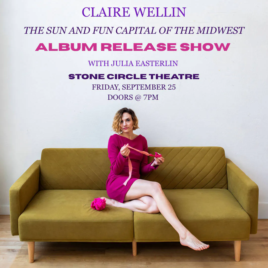 Claire Wellin: The Sun and Fun Capital of the Midwest Album Release Show event banner