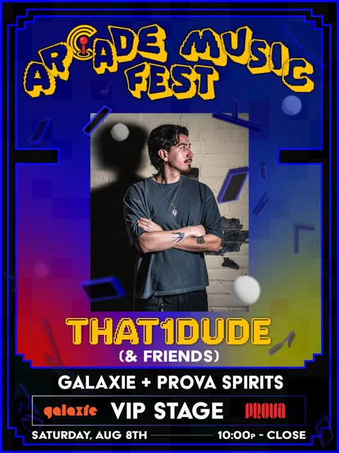 Official Arcade Music Fest Afterparty w/ THAT1DUDE & Friends event banner