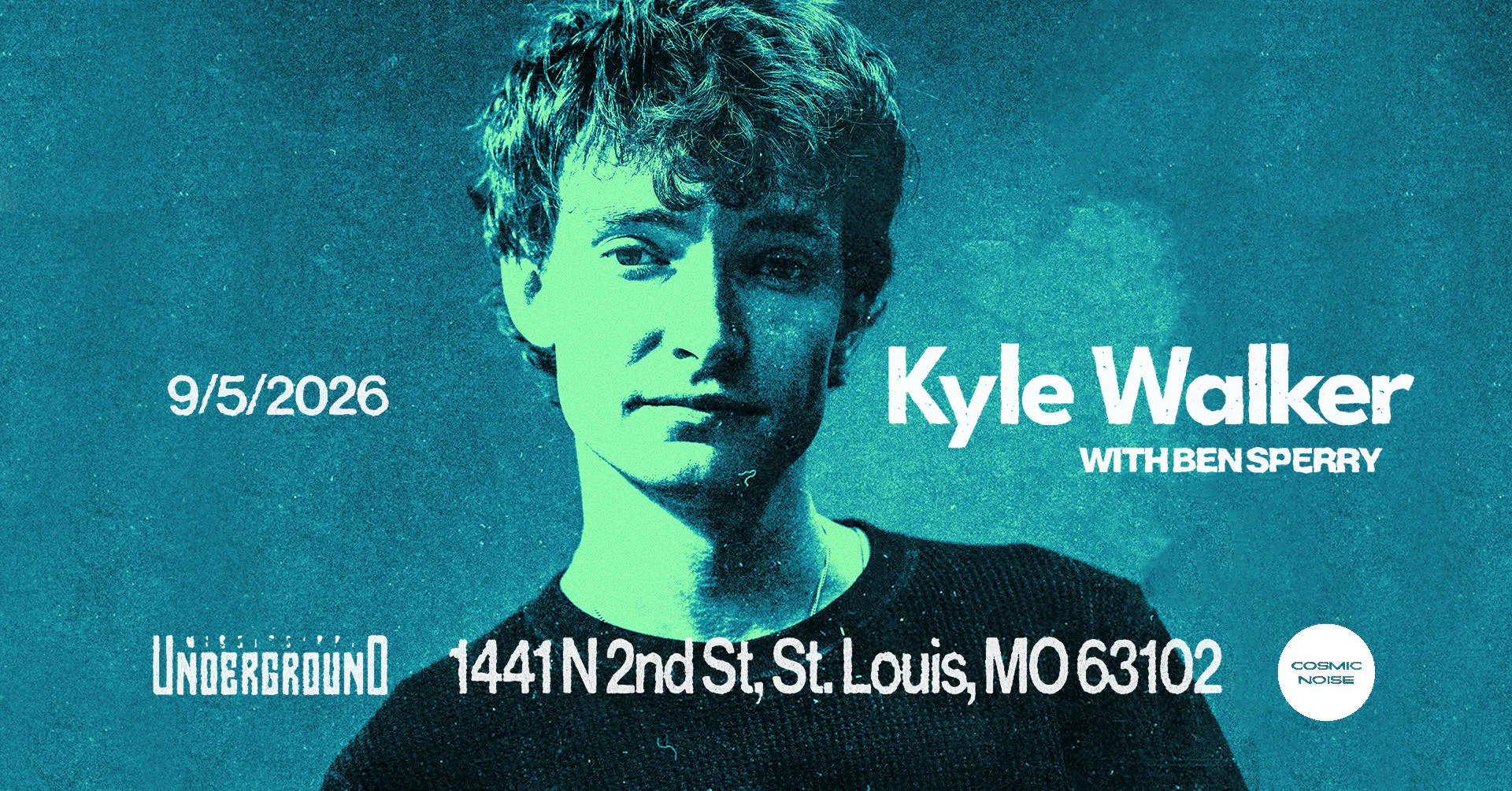 KYLE WALKER with BEN SPERRY: Presented by COSMIC NOISE event banner