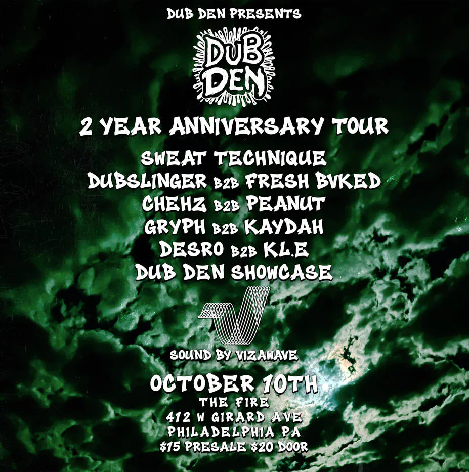 Dub Den 2 Year Anniversary: Sweat Technique, Dubslinger B2B FRESH BVKED, Chehz B2B Peanut + More! event banner
