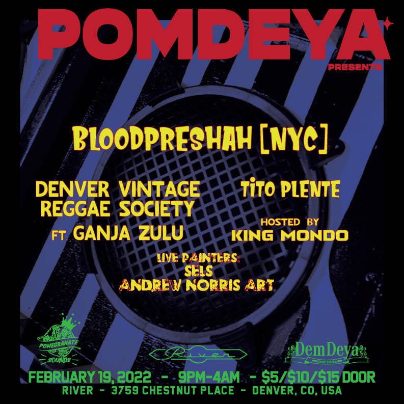 Pomdeya Presents: BloodPreshah & DVRS ft. Ganja Zulu event banner