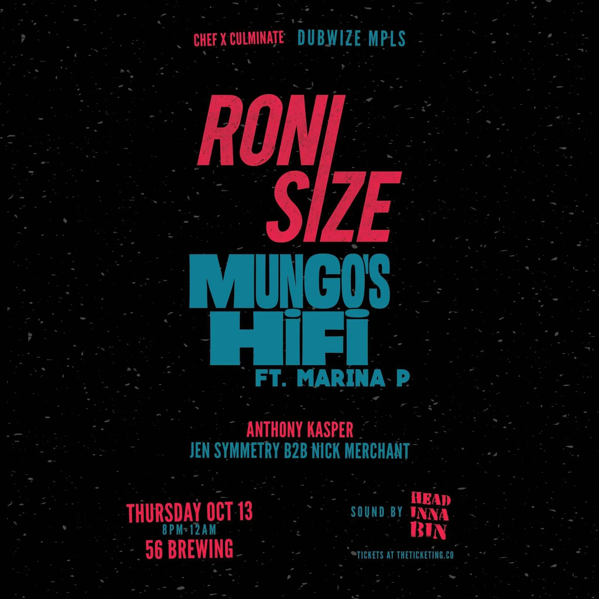 Dubwize MPLS W/Roni Size, Mungo’s HiFi w/ Marina P, Kasper, Jen Symmetry B2B Nick Merchant with sound by Head Inna Bin event banner