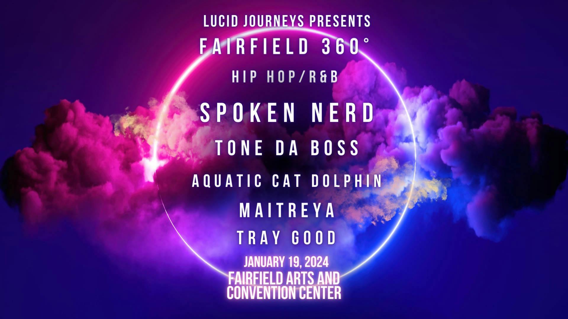 Fairfield 360 ft. Spoken Nerd + More - Presented by Lucid Journeys event banner