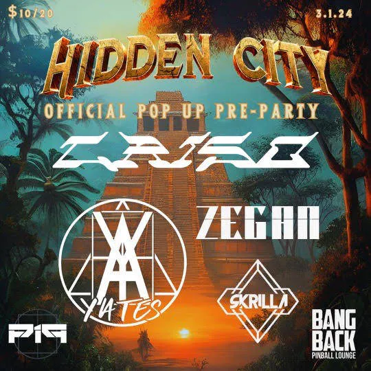 THE BANG BACK PINBALL OFFICIAL HIDDEN CITY POP UP PRE-PARTY W/ CRISO & YATES! event banner