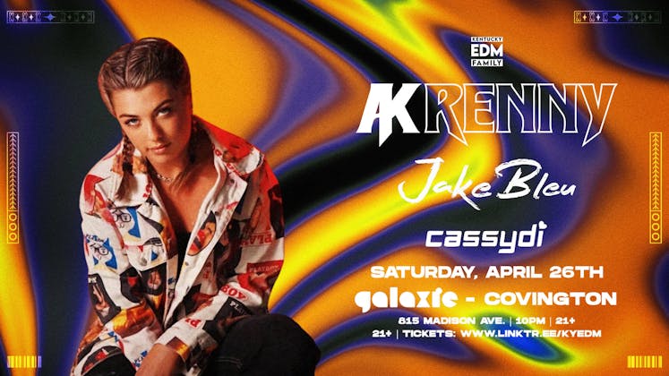 Ak Renny w/ Jake Bleu & Cassydi at Galaxie - Covington event banner