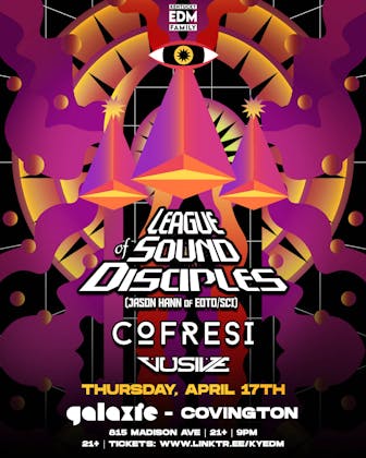 League Of Sound Disciples(Jason Hann of SCI/EOTO) & Cofresi w/ Vusive at Galaxie - Covington event banner